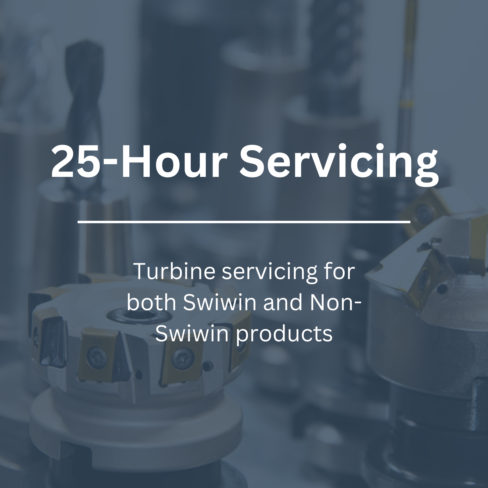 25-Hr Servicing for Turbine Engines | Swiwin USA Turbines and Servicing